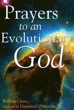 Prayers to an Evolutionary God - Cleary, William