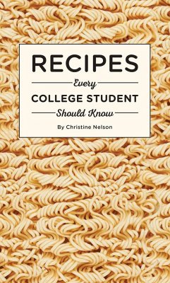 Recipes Every College Student Should Know - Nelson, Christine