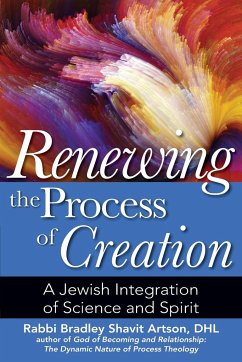 Renewing the Process of Creation - Artson, DHL Rabbi Bradley Shavit