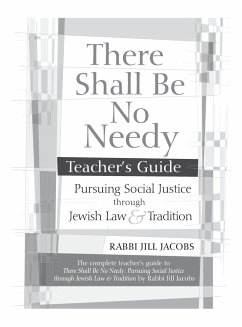 There Shall Be No Needy Teacher's Guide - Jacobs, Rabbi Jill