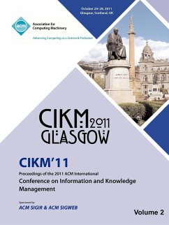 CIKM 11 Proceedings of the 2011 ACM International Conference on Information and Knowledge Management Vol 2 - Cikm 11 Conference Committee