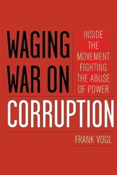 Waging War on Corruption - Vogl, Frank