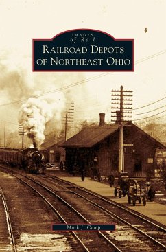 Railroad Depots of Northeast Ohio - Camp, Mark J.