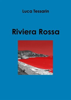 Riviera Rossa - Tessarin, Luca