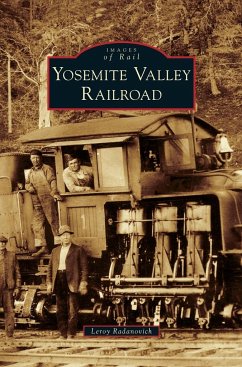 Yosemite Valley Railroad - Radanovich, Leroy
