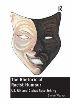 The Rhetoric of Racist Humour - Weaver, Simon