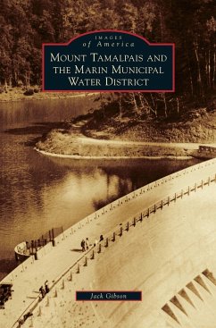 Mount Tamalpais and the Marin Municipal Water District - Gibson, Jack