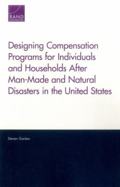 Designing Compensation Programs for Individuals and Households After Man-Made and Natural Disasters in the United States - Garber, Steven