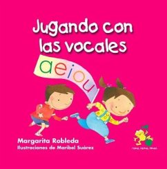 Jugando Con Las Vocales - Robleda, Margarita