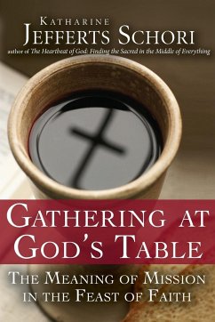 Gathering at God's Table - Schori, Katherine Jefferts