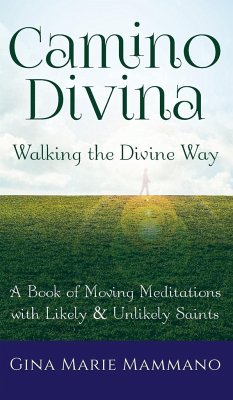 Camino Divina-Walking the Divine Way - Mammano, Gina Marie