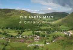 The Arran Malt: An Island Whisky Renaissance - Wilson, Neil