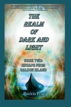 The Realm of Dark and Light: Book Two: Escape from Caldon Island - Perry, Patricia