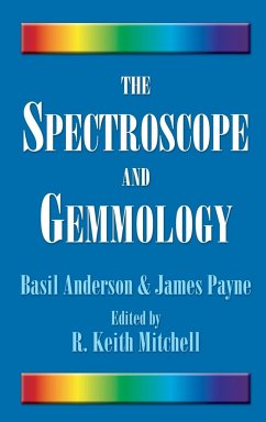 The Spectroscope and Gemmology - Anderson, Basil; Payne, James