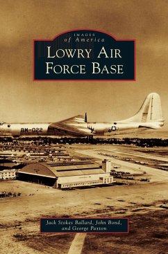 Lowry Air Force Base - Ballard, Jack Stokes; Bond, John; Paxton, George