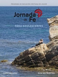 Jornada de Fe Para Adolescentes, Catecumenado, Guía del Maestro - Redemptorist Pastoral Publication