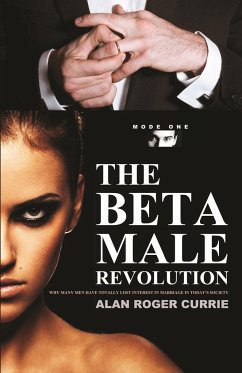 THE BETA MALE REVOLUTION - Currie, Alan Roger