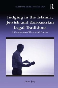 Judging in the Islamic, Jewish and Zoroastrian Legal Traditions - Jany, Janos