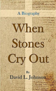 When Stones Cry Out - Johnson, David L.