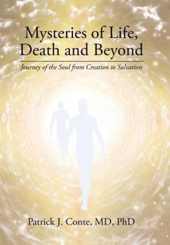 Mysteries of Life, Death and Beyond - Conte, MD Patrick J.