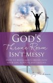 God's Throne Room Isn't Messy