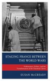 Staging France between the World Wars