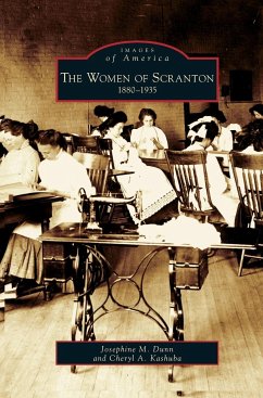 Women of Scranton - Dunn, Josephine M.; Kashuba, Cheryl A.