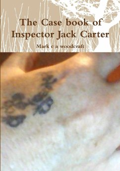 The Case book of Inspector Jack Carter - Woodcraft, Mark c a