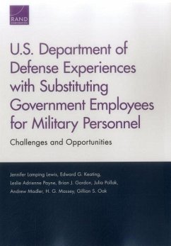 U.S. Department of Defense Experiences with Substituting Government Employees for Military Personnel - Lamping Lewis, Jennifer; Keating, Edward G; Payne, Leslie Adrienne