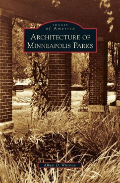 Architecture of Minneapolis Parks - Wittman, Albert D.
