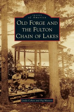 Old Forge and the Fulton Chain of Lakes - Cohen, Linda; Masters, Peg