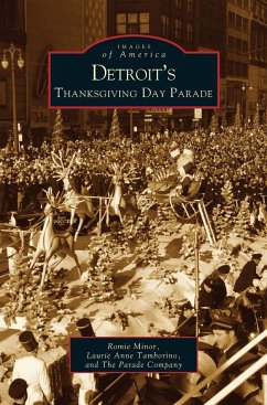 Detroit's Thanksgiving Day Parade - Minor, Romie; Tamborino, Laurie Ann; Parade Co