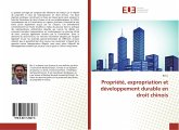 Propriété, expropriation et développement durable en droit chinois