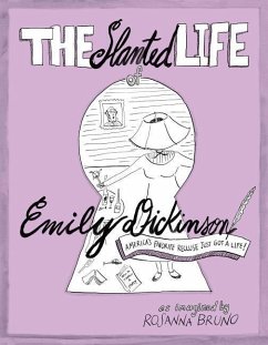 The Slanted Life of Emily Dickinson - Bruno, Rosanna