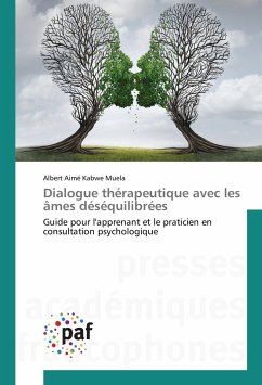 Dialogue thérapeutique avec les âmes déséquilibrées - Kabwe Muela, Albert Aimé