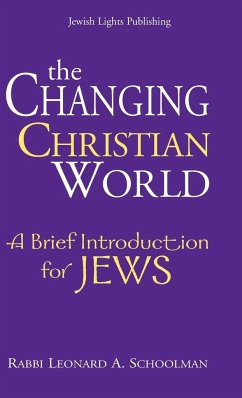 The Changing Christian World - Schoolman, Rabbi Leonard A.