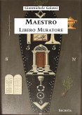 Maestro Libero Muratore. Manuale ad uso degli iniziati (eBook, ePUB)