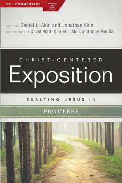 Exalting Jesus in Proverbs - Akin, Jonathan