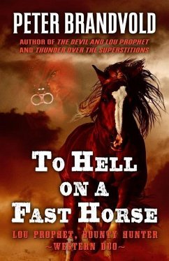 To Hell on a Fast Horse: A Western Duo - Brandvold, Peter