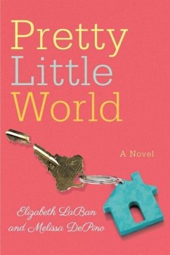 Pretty Little World - Laban, Elizabeth; Depino, Melissa