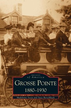Grosse Pointe 1880-1930 - Socia, Madeleine; Bershback, Suzy