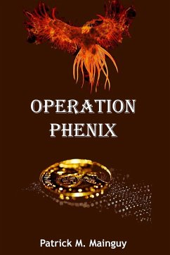 Operation Phenix - Mainguy, Patrick M