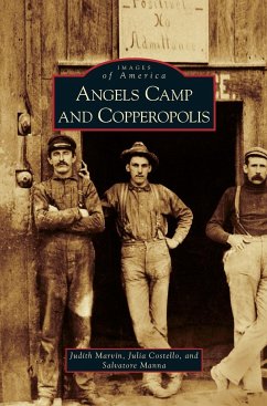 Angels Camp and Copperopolis - Marvin, Judith; Costello, Julia; Manna, Salvatore