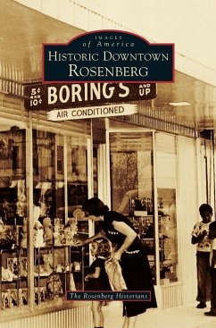 Historic Downtown Rosenberg - The Rosenberg Historians