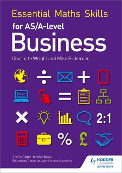 Essential Maths Skills for AS/A Level Business - Pickerden, Mike; Wright, Charlotte