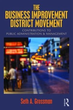 The Business Improvement District Movement - Grossman, Seth A