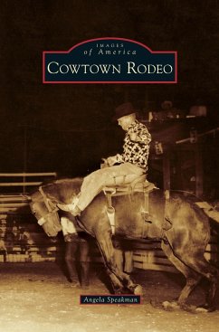 Cowtown Rodeo - Speakman, Angela