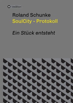 SoulCity - Protokoll - Schunke, Roland