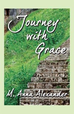 Journey with Grace - Alexander, M. Anna