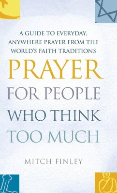 Prayer for People Who Think Too Much - Finely, Mitch